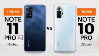 Redmi Note 11 Pro 5G Global vs Redmi Note 10 Pro