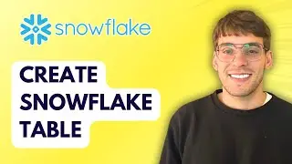 How to Create Snowflake Table [2026 Full Guide]