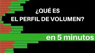 ¿Qué es el Perfil de Volumen? en 5 minutos | Volume Profile