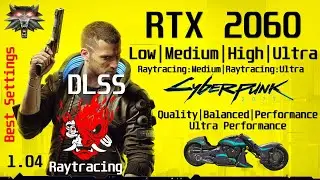 Cyberpunk 2077 | RTX 2060 | DLSS/Raytracing | All Settings/Best Settings | Complete Benchmark