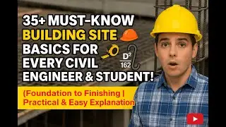 Must-Know Building Site Basics for Every Civil Engineer & Student