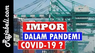 Amankah Impor dari China Selama PANDEMI ?