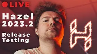 Hazel 2023.2 Release Testing // Working on Hazel Engine