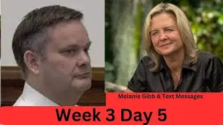 Chad Daybell Trial-Week 3 Day 5-Melanie Gibb & Text Messages