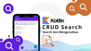 Kotlin SQLite Part 2 - Search and Sort (Pencarian dan Pengurutan)