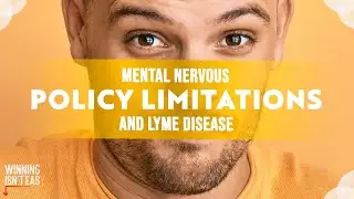 Winning Isn't Easy S3 EP15 SG3: Mental Nervous Disability Policy Limitations and Lyme Disease