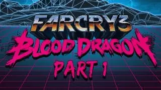 Far Cry 3 Blood Dragon Walkthrough - Part 1