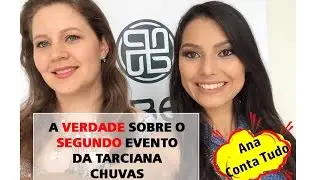 Por que devo ir no Evento da Tarciana Chuvas? É igual o primeiro? O que tem de diferente?
