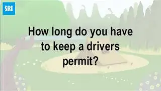 How long do you have to keep a drivers permit