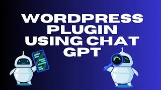 Develop a Wordpress Plugin Using Chat GPT 4 ( MAGIC AI )