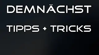 Was euch DEMNÄCHST erwartet!