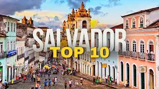 10 Best Places to Visit in SALVADOR 2024 | Brazil Travel Guide 🇧🇷
