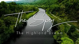 River Spey - The Highland Dream: A Short Introduction to Salmon Fishing