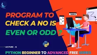 WAP to Check a Number is Even Or Odd in Python ? | Lecture 12