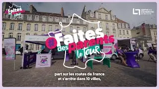 #FaitesDesParents, le tour