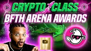 🔥 CRYPTO CLASS: BFTH ARENA AWARDS | INNOVATE | CREATE | CELEBRATE | 3.333M FTN PRIZE | ORTAK INTRO