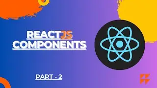 Components in ReactJS | ReactJS Tutorial Part - 2