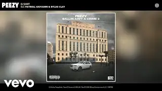 Peezy - G Shit (Audio) ft. Payroll Giovanni, BYLUG Clay