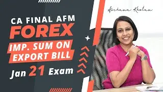 Forex | Sum on Export Bill | Jan 2021 Exams| CA Final AFM