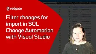 Filter Changes for Import in SQL Change Automation in Visual Studio