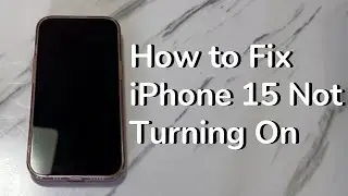 How to Fix iPhone 15 Not Turning On: iPhone 15 (Plus) & iPhone 15 Pro (Max)
