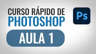 Curso gratuito de Photoshop - AULA 1