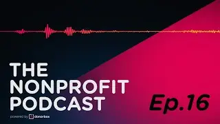 Branding Basics, Big & Small | The Nonprofit Podcast - Episode 16