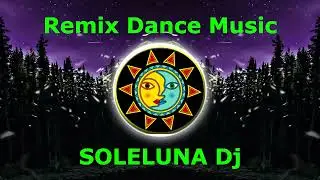 Remix Dance Music Revive House By SOLELUNA Dj Producer
