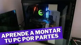 GUÍA: Cómo MONTAR un PC por PARTES (desde CERO)
