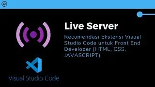 LIVE SERVER | Visual Studio Code untuk HTML CSS Javascript