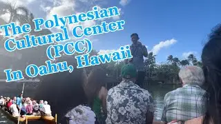 Full Experience The Polynesian Cultural Center Hawaii - Canoe tour Ride 2024 This is amazing!