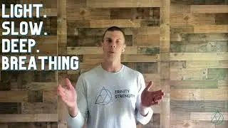 LSD Breathing (Light. Slow. Deep.)