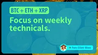 BTC, ETH, XRP: A Focus on Weekly Technicals