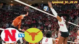 Nebraska vs Texas | FULL MATCH | August 30,2026 | NCAA Volleyball ToDay