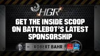 Robert Bahr (Interview) - BattleBots Teams Up With HGR