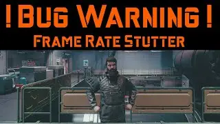 Starfield Bug Warning 7: Frame Rate Stutter (UPDATE in Description)