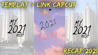 Templat + link Capcut Recap 2021