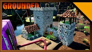 Grounded: Castle Outpost (Building Video)