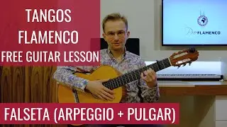 Tangos Falseta Tutorial - Flamenco Guitar Lesson (Pulgar + Arpeggio)