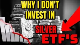 Why I Don't Invest in Silver ETF's