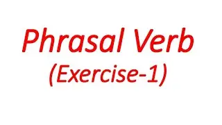 Phrasal Verb (Exercise-1) | Class 12th | English