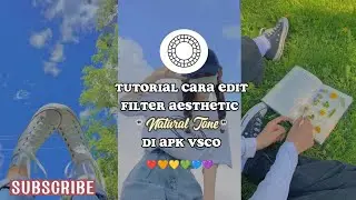 TUTORIAL CARA EDIT FILTER AESTHETIC DI APK VSCO | FILTER NATURAL TONE || TUTORIAL