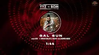 GAL SUN : SHV (Audio) Onkar Malhi | Yashvi | Manna Music | YYZ To BOM