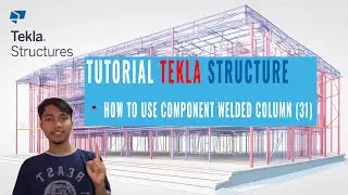 Tekla Structures 2021 - Component Welded Column (31)