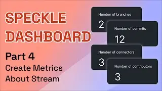 Part 4: Create Metrics about Stream🌊 - Create Your First Speckle App using Python🐍