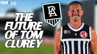WHERE DOES TOM CLUREY STAND AT PORT ADELAIDE? | AFL TRADE PERIOD 2024