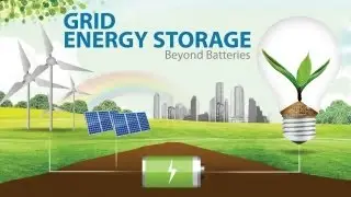 Grid Energy Storage: Beyond Batteries