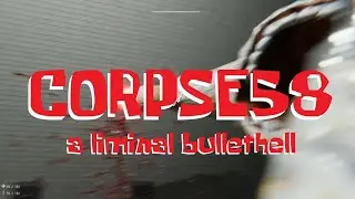 a liminal, biomechanical FPS - CORPSE58