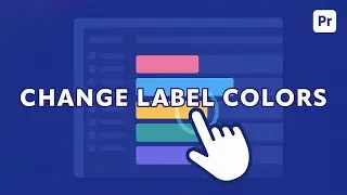How to Change Label Colors in Premiere Pro (Easy Tutorial)