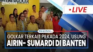 🔴LIVE: Golkar Terkait Pilkada 2024, Resmi Dukung Airin Rachmi Diany- Ade Sumardi di Pilgub Banten